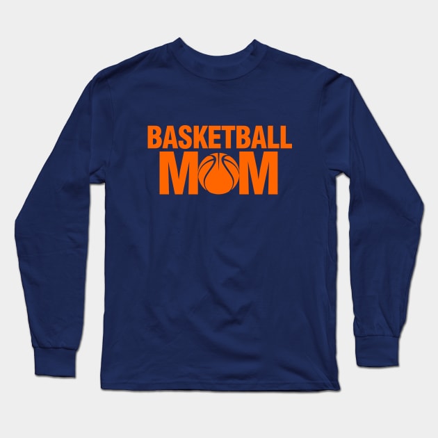 Basketball Mom Basketball Lover Long Sleeve T-Shirt by TeeCreations